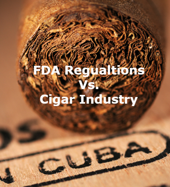 FDA Regulations vs Cigar Industry