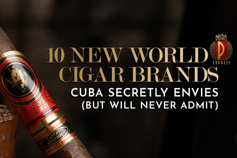 10 New World Cigar Brands Cuba Secretly Envies