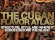 The Cuban Flavor Atlas: Structure, Style, and Where It Echoes Beyond the Island